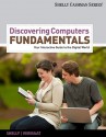 Discovering Computers, Fundamentals: Your Interactive Guide to the Digital World - Gary B. Shelly, Misty E. Vermaat