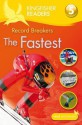 Record Breakers: The Fastest (Kingfisher Readers Level 5) - Brenda Stones