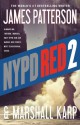 NYPD Red 2 - James Patterson, Marshall Karp