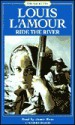 Ride the River: Sackett Series (Louis L'Amour) - Louis L'Amour