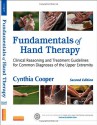 Fundamentals of Hand Therapy: Clinical Reasoning and Treatment Guidelines for Common Diagnoses of the Upper Extremity - Cynthia Cooper