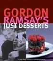 Gordon Ramsay's Just Desserts - Gordon Ramsay, Roz Denny