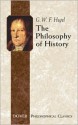 The Philosophy of History - Georg Wilhelm Friedrich Hegel, J. Sibree, C.J. Friedrich, Charles Hegel