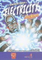 The Shocking World of Electricity with Max Axiom, Super Scientist - Liam O'Donnell, Richard Dominguez, Charles III Barnett