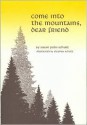 Come Into the Mountains, Dear Friend: A Collection of Poems - Susan Polis Schutz, Stephen Schutz