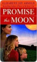 Promise the Moon - Elizabeth Joy Arnold