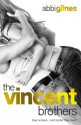 The Vincent Brothers: Extended and Uncut - Abbi Glines