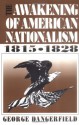 The Awakening of American Nationalism: 1815 - 1828 - George Dangerfield