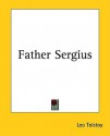 Father Sergius - Leo Tolstoy