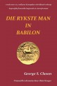 Die Rykste Man in Babilon - George S. Clason, Hein Kruger