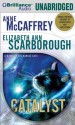 Catalyst: A Tale of the Barque Cats - Anne McCaffrey, Elizabeth Ann Scarborough, Laural Merlington