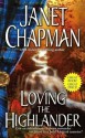 Loving the Highlander - Janet Chapman