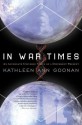 In War Times - Kathleen Ann Goonan