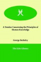 A Treatise Concerning the Principles of Human Knowledge - George Berkeley