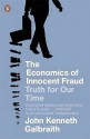 The Economics of Innocent Fraud - John Kenneth Galbraith