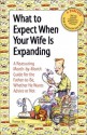 What to Expect When Your Wife is Expanding: A Reassuring Month-by-Month Guide for the Father-to-Be, Whether He Wants Advice or Not - Thomas Hill, Cader Books