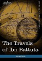 The Travels Of Ibn Battuta: In The Near East, Asia And Africa - Ibn Battuta, Samuel Lee, Ibn Battuta