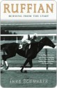 Ruffian: Burning From the Start - Jane Schwartz