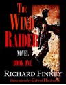 THE WIND RAIDER - Book One - Richard Finney, Michael Presky, Gabriel Hardman, Tim Kelly