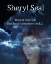 Beyond Oria Falls (Dwellers of Ahwahnee, #2) - Sheryl Seal