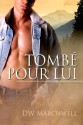 Tombé pour lui (French Edition) - D.W. Marchwell, Stephanie Severino Gedamu
