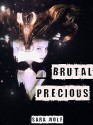 Brutal Precious - Sara Wolf