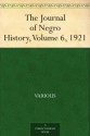 The Journal of Negro History, Volume 6, 1921 - Various