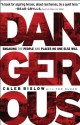 Dangerous: Engaging the People and Places No One Else Will - Caleb Bislow, Ted Kluck