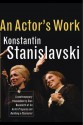 An Actor's Work: A Student's Diary - Konstantin Stanislavski, Jean Benedetti