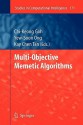 Multi-Objective Memetic Algorithms - Chi-Keong Goh, Yew-Soon Ong, Kay Chen Tan