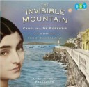 The Invisible Mountain - Carolina De Robertis, Christine Avila