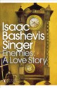 Enemies: A Love Story - Isaac Bashevis Singer