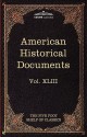 American Historical Documents 1000-1904: The Five Foot Shelf of Classics, Vol. XLIII (in 51 Volumes) - Charles William Eliot