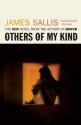 Others of My Kind - James Sallis