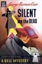 Silent Are the Dead - George Harmon Coxe