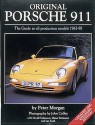 Original Porsche 911: The Guide to All Production Models, 1963-98 - Peter Morgan, John Colley, Mark Hughes, Ian Kuah, David Fetherston, Dieter Rebmann