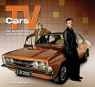 TV Cars: Star Cars from the World of Television - Giles Chapman