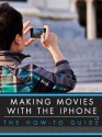 Making Movies on the iPhone: The How-To Guide - Dr. Vook