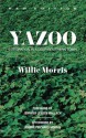 Yazoo: Integration in a Deep-Southern Town - Willie Morris