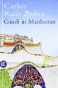 Gaudí in Manhattan - Carlos Ruiz Zafón, Peter Schwaar