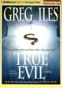 True Evil - Greg Iles