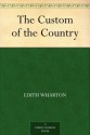 The Custom of the Country - Edith Wharton