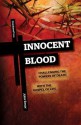 Innocent Blood: Challenging the Powers of Death with the Gospel of Life - John Ensor