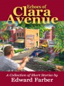 Echoes of Clara AVenue - Edward Farber