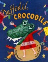 Daffodil, Crocodile - Emily Jenkins, Tomasz Bogacki