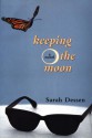 Keeping the Moon - Sarah Dessen