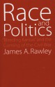 Race and Politics: "Bleeding Kansas" and the Coming of the Civil War - James A. Rawley