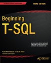 Beginning T-SQL - Kathi Kellenberger, Scott Shaw