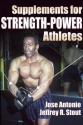 Supplements For Strength Power Athletes - José Antonio, Jeffrey R. Stout