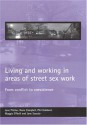 Living and working in areas of street sex work: From conflict to coexistence - Jane Pitcher, Jane Pitcher, Rosie Campbell, Phil Hubbard, Jane Scoular